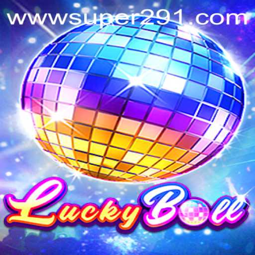 Discovering the Exciting World of LuckyBall: A New Way to Play with Super291